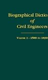 Biographical Dictionary of Civil Engineers in Great Britain and Ireland: 1500-1830 v. 1