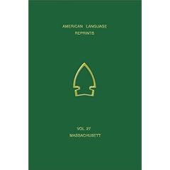 Wood's Vocabulary of Massachusett (American Language Reprints, V. 27.)