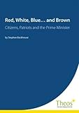 Red, white, blue-- and Brown : citizens, patriots and the Prime Minister