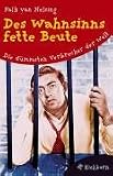  : Des Wahnsinns fette Beute.