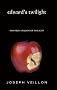 Edward's Twilight: edward's version of twilight 