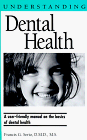 Understanding Dental Health (Understanding Health and Sickness Series)