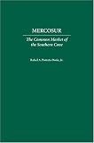 Mercosur: The Common Market Of The Southern Cone (Globalization and Society Series)