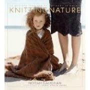 Knitting Nature: 39 Designs Inspired by Patterns in Nature (Gebundene Ausgabe)