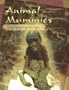 Animal Mummies: Preserved Through the Ages (Mummies (Capstone))