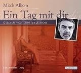 Ein Tag mit dir: "Gro&szlig;e Gef&uuml;hle" - Mitch Albom