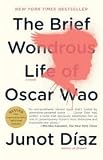 The Brief Wondrous Life of Oscar Wao Publisher: Riverhead Trade; Reprint edition