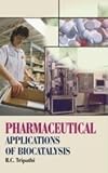 Pharmaceutical Applications of Biocatalysis