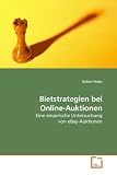 Bietstrategien bei Online-Auktionen: Eine empirische Untersuchung von eBay-Auktionen