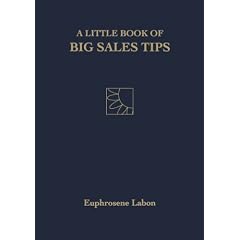 A Little Book of Big Sales Tips
