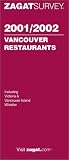 Zagatsurvey 2001/2002 Vancouver Restaurants (Zagat Survey: Best of Vancouver)
