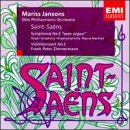 Saint-Saens - Symphony No. 3, 'Organ' in C minor & Concerto for Violin and Orchestra No. 3 in B minor/ jansons