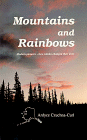Mountains and Rainbows: Modern Pioneers, How Alaska Changed Their Lives