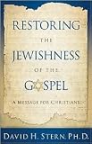 Restoring the Jewishness of the Gospel Revised edition