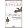 Il messaggio. Il testamento spirituale del maestro del pensiero positivo