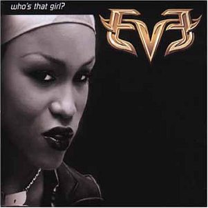 EVE - Whos That Girl - Zortam Music