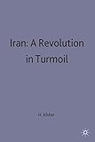 Iran : a revolution in turmoil