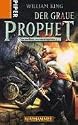Der Graue Prophet. Wahrhammer. Die Abenteuer von Gotrek und Felix 2: Warhammer. Die Abenteuer von Gotrek und Felix 02