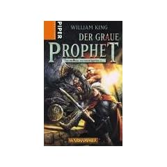 Der Graue Prophet. Wahrhammer. Die Abenteuer von Gotrek und Felix 2: Warhammer. Die Abenteuer von Gotrek und Felix 02