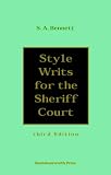 Style Writs for the Sheriff Court: An Illustrative Guide to Written Pleading in General and Sheriff Court Writs in Particular