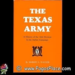 The Texas Army: A History of the 36th Division in the Italian Campaign