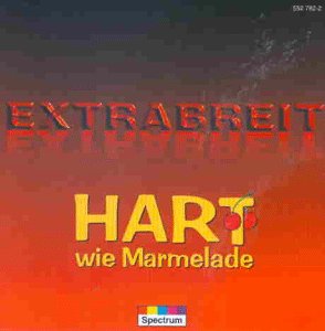 CD - Hart Wie Marmelade von Extrabreit