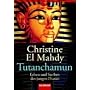 Tutanchamun: Leben und Sterben des jungen Pharao