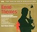 Bond Themes: 36 Superb Vocal and Instrumental Perf