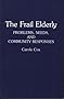 The Frail Elderly: Problems, Needs and Community Responses