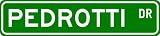 PEDROTTI Street Sign ~ Personalized Family Lastname Sign ~ Gameroom, Basement, Garage Sign Novelty** METAL ALUMINUM