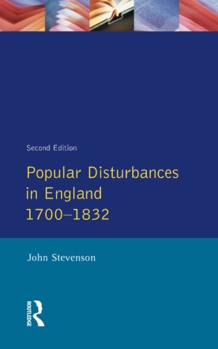 Popular Disturbances in England 1700-1832 (Themes In British Social History)