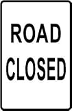 ROAD CLOSED novelty construction street sign