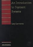 An Introduction to Payment Systems (Introduction to Law Series)