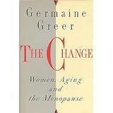 The Change: Women, Aging and the Menopause