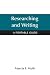 Researching and Writing : A Portable Guide