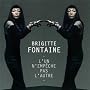 L'un n'emp�che pas l'autre ~ Brigitte Fontaine