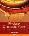 Physics of Continuous Matter: Exotic and Everyday Phenomena in the Macroscopic World