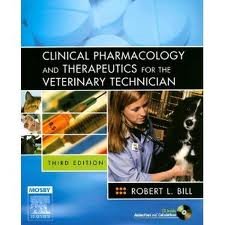 Clinical Pharmacology and Therapeutics for the Veterinary Technician 3th (third) edition Text Only