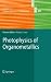 Image of Photophysics of Organometallics (Topics in Organometallic Chemistry)