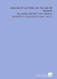 Analysis of Lectures on the Law of Patents: Delivered Before the Cornell University College of Law [ 1917 ]