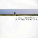 Revue A Guy Called Gerald  / To All Things What They Need