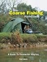 The Coarse Fishing Handbook: A Guide to Freshwater Angling