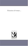 Education of woman ...