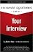 101 Smart Questions to Ask on Your Interview 3th (third) edition Text Only