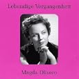 Lebendige Vergangenheit: Magda Olivero