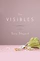 The Visibles: A Novel