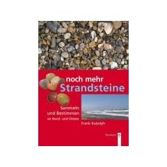 Noch mehr Strandsteine: Sammeln und Bestimmen an Nord- und Ostsee
