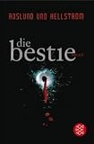 Die Bestie. Von Roslund, Anders,