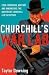 Churchill's War Lab: Code Breakers, Boffins and Innovators: The Mavericks Churchill Led to Victory