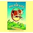 A Dog for Life by L. S. Matthews and Brian Butler